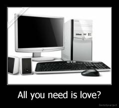 All you need is love? - 
