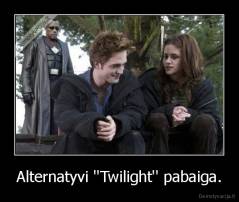 Alternatyvi ''Twilight'' pabaiga. - 