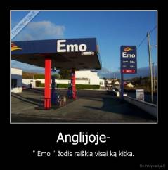 Anglijoje- - " Emo " žodis reiškia visai ką kitka.