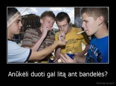 Anūkėli duoti gal litą ant bandelės? - 