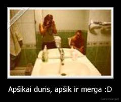 Apšikai duris, apšik ir merga :D - 