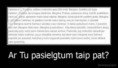 Ar Tu pasielgtum taip pat? - 