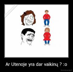 Ar Utenoje yra dar vaikinų ? :o - 