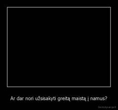 Ar dar nori užsisakyti greitą maistą į namus? - 