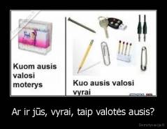 Ar ir jūs, vyrai, taip valotės ausis? - 