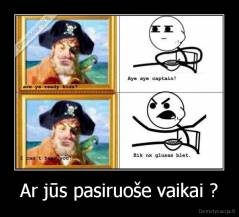 Ar jūs pasiruoše vaikai ? - 