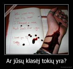 Ar jūsų klasėj tokių yra? - 