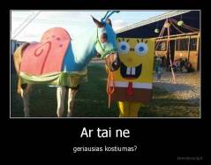 Ar tai ne - geriausias kostiumas?