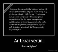 Ar tikrai vertini - tikras vertybes?