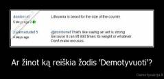 Ar žinot ką reiškia žodis 'Demotyvuoti'? - 