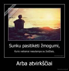 Arba atvirkščiai - 