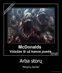 Arba storų - Merginų banda!