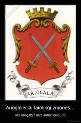 Ariogalieciai laimingi zmones... - nes Ariogaloje nera antradienio...:D