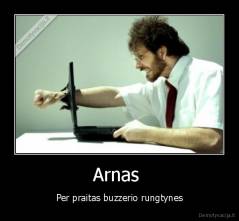 Arnas  - Per praitas buzzerio rungtynes