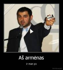 Aš armėnas - ir man px