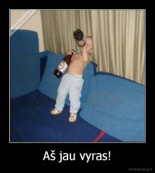 Aš jau vyras! - 