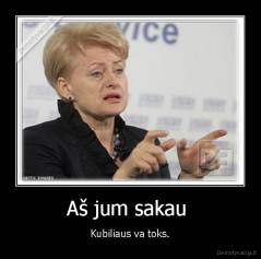 Aš jum sakau  - Kubiliaus va toks.