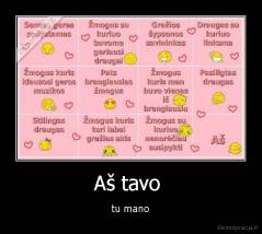 Aš tavo  - tu mano