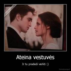Ateina vestuvės - Ir tu pradedi verkti :)