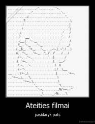 Ateities filmai - pasidaryk pats