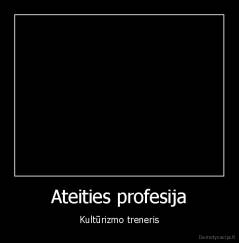 Ateities profesija - Kultūrizmo treneris
