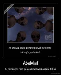 Ateiviai - Jų pastangos rasti geras demotyvacijas beviltiškos
