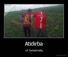 Atidirba - už čempionatą