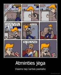Atminties jėga - Visiems taip kartais pasitaiko