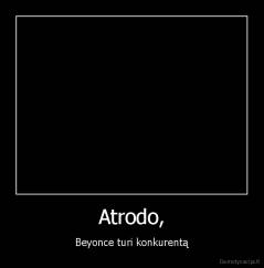 Atrodo, - Beyonce turi konkurentą
