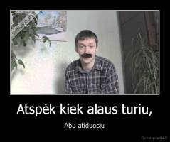 Atspėk kiek alaus turiu, - Abu atiduosiu