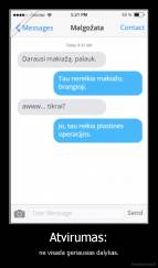Atvirumas: - ne visada geriausias dalykas.