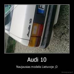 Audi 10 - Naujausias modelis Lietuvoje ;D