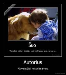 Autorius - Akivaizdžiai neturi mamos
