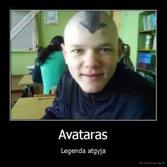 Avataras - Legenda atgyja