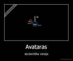 Avataras - studentiška versija