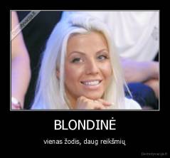 BLONDINĖ - vienas žodis, daug reikšmių