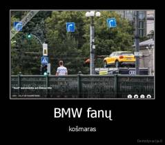 BMW fanų - košmaras