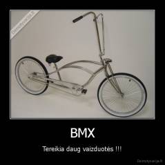 BMX - Tereikia daug vaizduotės !!!