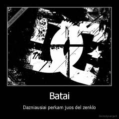 Batai - Dazniausiai perkam juos del zenklo