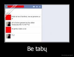 Be tabų - 