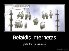 Belaidis internetas - patinka ne visiems