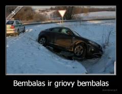 Bembalas ir griovy bembalas - 