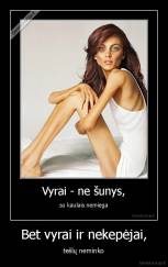 Bet vyrai ir nekep&#279;jai, - te&#353;l&#371; neminko