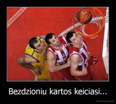 Bezdzioniu kartos keiciasi... - 