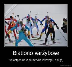 Biatlono varžybose - Vokietijos rinktinė netyčia iškovojo Lenkiją