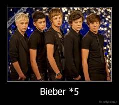 Bieber *5 - 