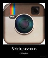 Bikinių sezonas - atidarytas!