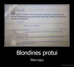 Blondinės protui - Nėra lygių