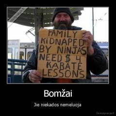 Bomžai - Jie niekados nemeluoja