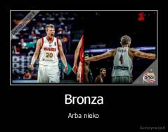Bronza - Arba nieko